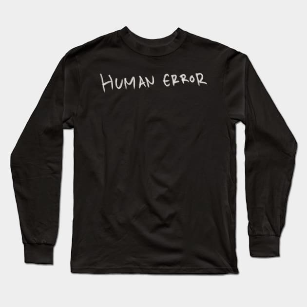 Hand Drawn Human Error Long Sleeve T-Shirt by Saestu Mbathi